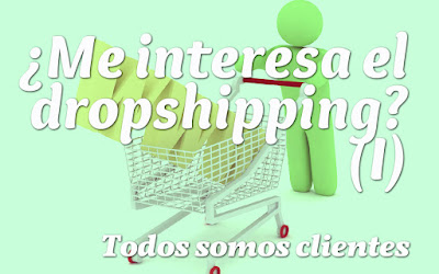 ¿Me interesa el dropshipping? (I)