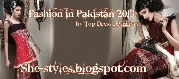 Fashion in Pakistan 2013 by Top Dress Designers