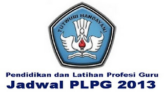 informasi dan jadwal plpg sertifikasi 2013