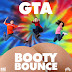 GTA - Booty Bounce (Mr Fuzz HoodLeg) [Trap]