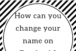How can you change your name on Facebook?