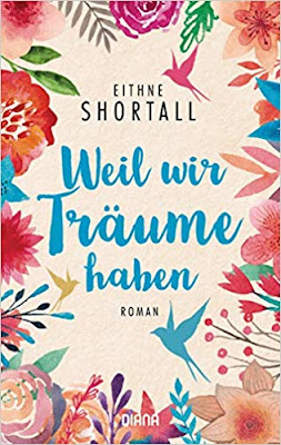 Neuerscheinungen im November 2019 #2 - Weil wir Träume haben von Eithne Shortall