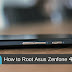 Cara Root Asus Zenfone 4 Terlengkap