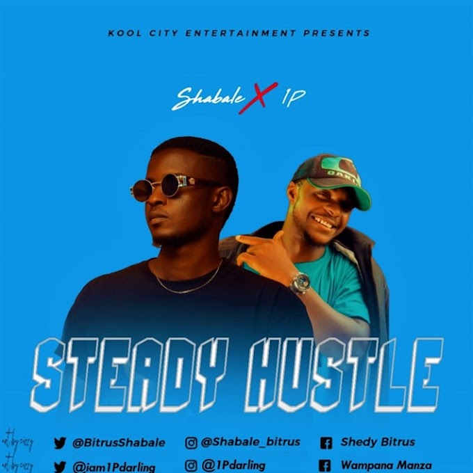 Shabale x 1P – "Steady Hustle" 