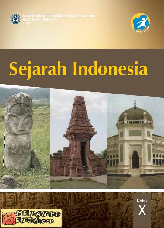 Buku Sejarah Indonesia Pegangan Guru dan Siswa Kelas X Kurikulum 2013 