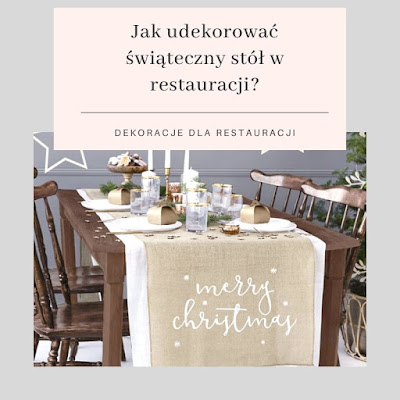 Jak udekorować świąteczny/wigilijny stół w restauracji?