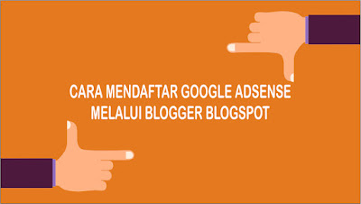 Cara mendaftar google adsense dari blogspot dengan simpel √ Cara Mendaftar Google Adsense dari Blogger Blogspot dengan Mudah