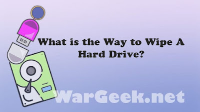 What is the Way to Wipe A Hard Drive?