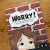 Worry! written By Karli Coulter Gillespie