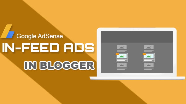how to add adsense in-feed ads to blogger blogs