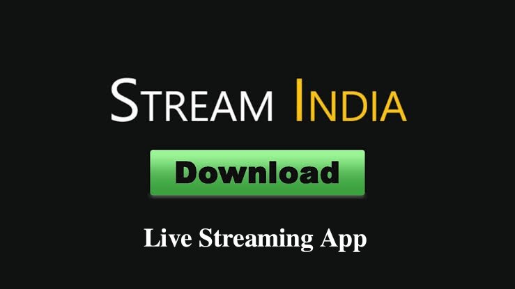 Stream India App Download  Live streaming app