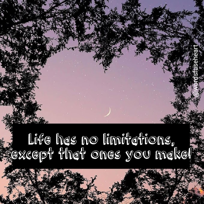 Motivational quote about Life Limitations