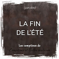 La fin de l'été Paroles de la comptine pour les enfants - Sélection de Poésie, Chansons et Comptines pour enfant - Par Comptines et Belles Histoires