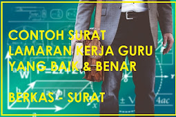 Contoh Surat Lamaran Kerja Guru Yang Baik dan Benar