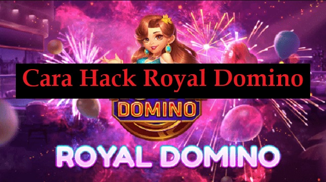 Cara Hack Royal Domino