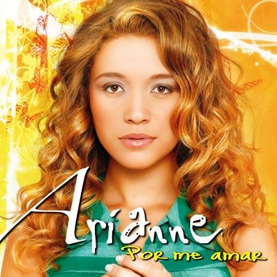 Arianne - Por me amar 2009