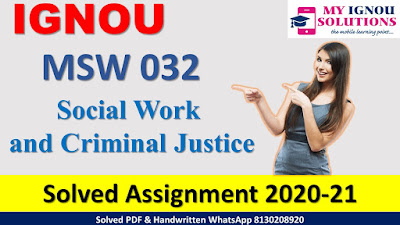 MSW 032 Social Work and Criminal Justice  Solved Assignment 2020-21, MSW 032 Solved Assignment 2020-21, IGNOU MSW 032 Solved Assignment 2020-21, MSW Assignment 2020-21