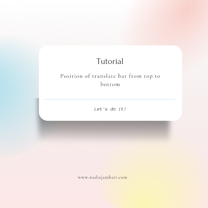 Tutorial Blog: Cara Mengubah Letak Translate Bar Berada di Bottom
