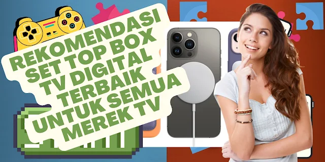 15 Rekomendasi Set Top Box TV Digital Terbaik Untuk Semua Merek TV