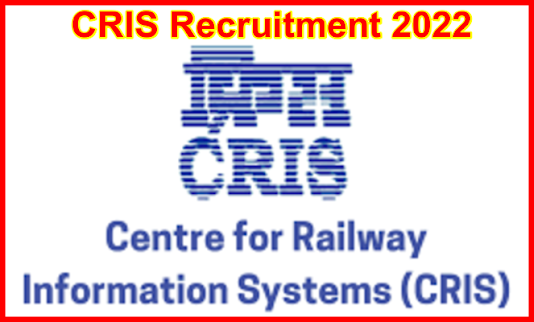 CRIS Recruitment 2022: Application Form for 150 Posts