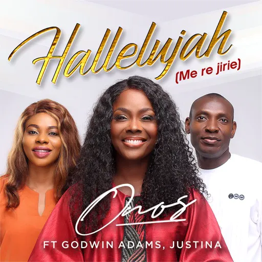 Audio: Onos – Hallelujah (Me re Jirie) ft. Godwin Adams, Justina