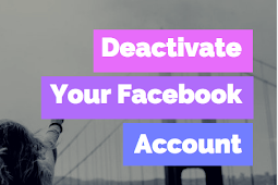 How to Deactivate Your Facebook Account - 2018