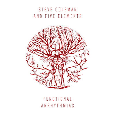 Steve Coleman And Five Elements, Functional Arrhythmias