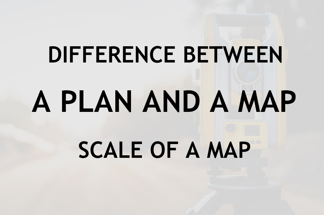 DIFFERENCES BETWEEN A PLAN AND A MAP - SURVEYING - STUDYCIVILENGG.COM