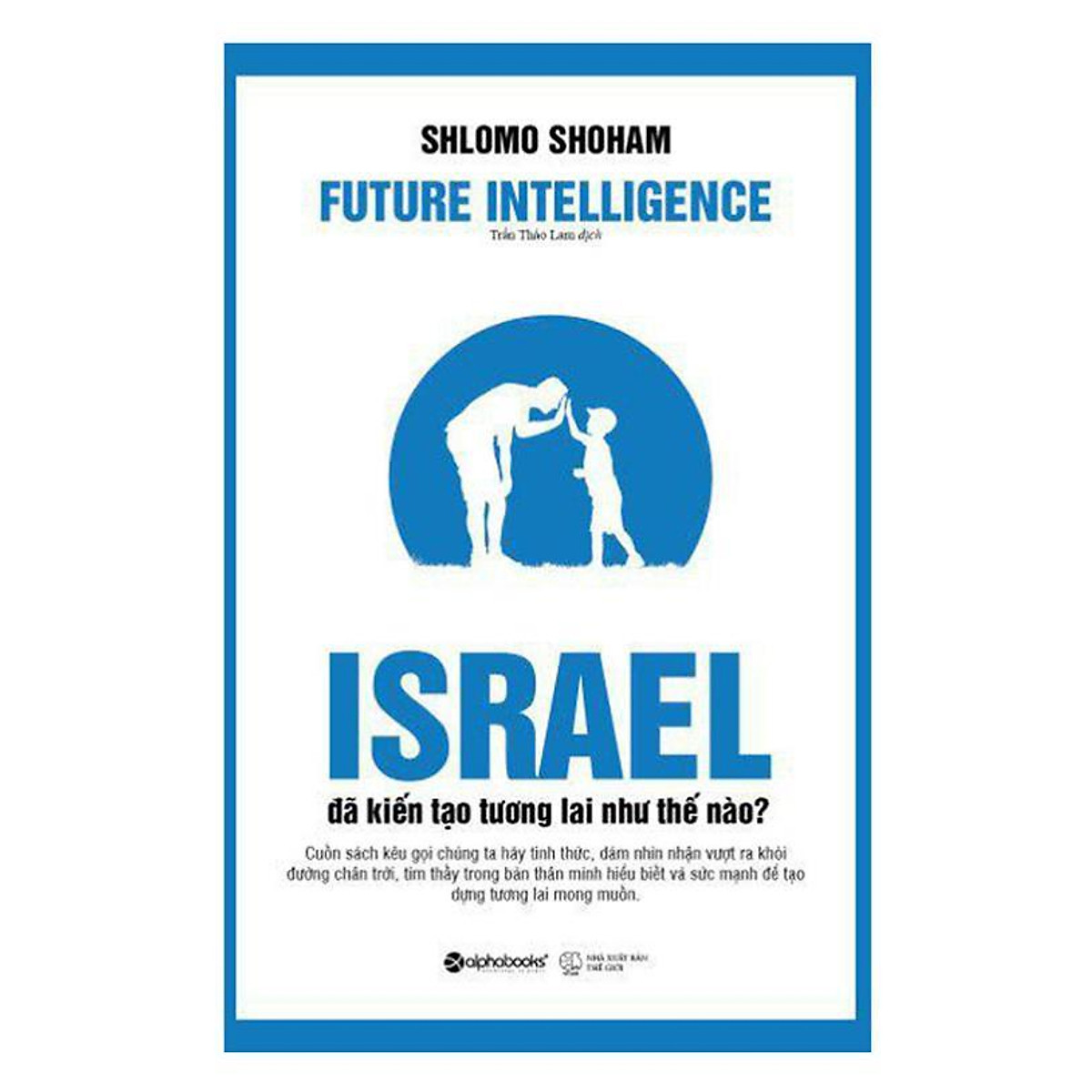 Sách Israel đã kiến tạo tương lai như thế nào ebook PDF-EPUB-AWZ3-PRC-MOBI