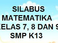 SILABUS MATEMATIKA SMP KELAS 7,8,9 K13 REVISI TERBARU