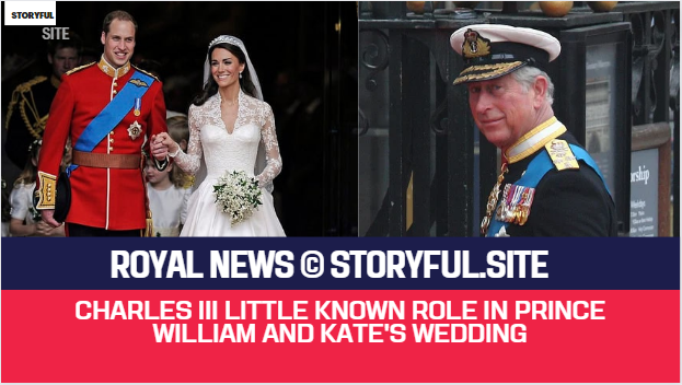 The little-known part King Charles played in William and Kate's nuptials was disclosed 