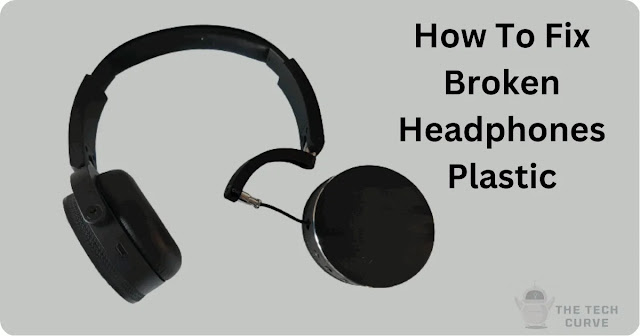 How To Fix Broken Headphones Plastic