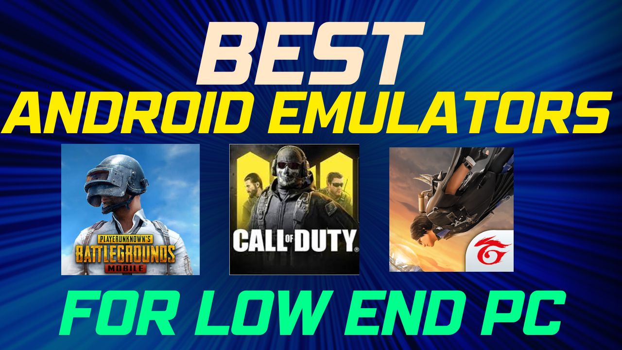 Best android emulators for Low-end PC