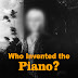 Who Invented the Piano?