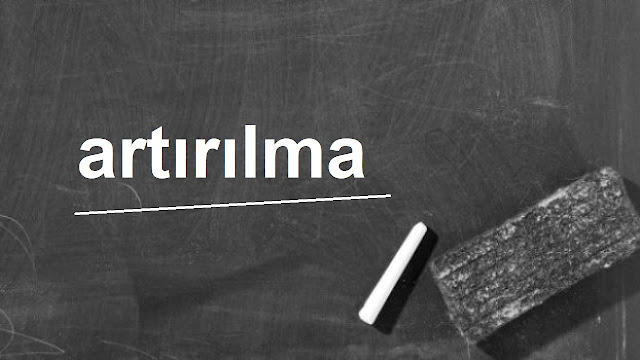 artırılma