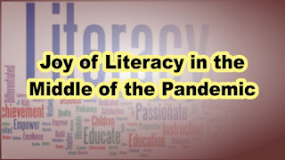 Joy of Literacy in the Middle of the Pandemic