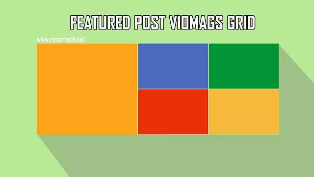 Cara Mudah Merubah Featured Post Viomags Menjadi Tampilan Grid di Blog