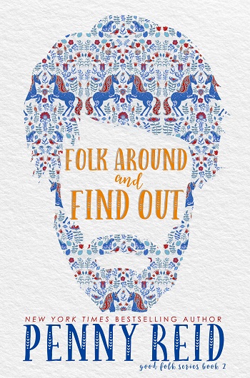 Folk Around and Find Out by Penny Reid