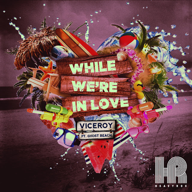 VICEROY // WHILE WE'RE IN LOVE (FEAT. GHOST BEACH)