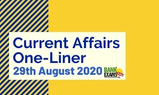 Current Affairs One-Liner: 29th August 2020