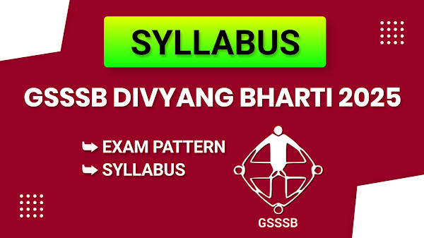 GSSSB Divyang Bharti Exam Syllabus &  Pattern 