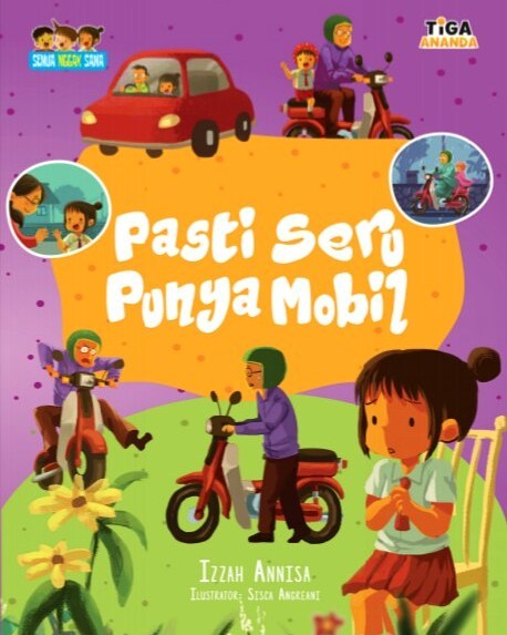 [Buku Cerita Anak] Pasti Seru Punya Mobil - Izzah Annisa