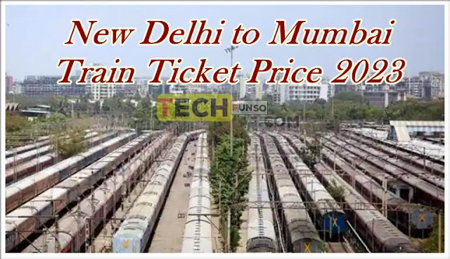 Delhi to Mumbai Train Ticket Price 2023