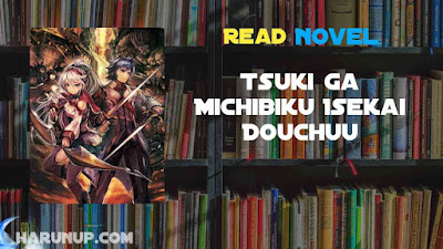 Read Tsuki ga Michibiku Isekai Douchuu Novel Full Episode