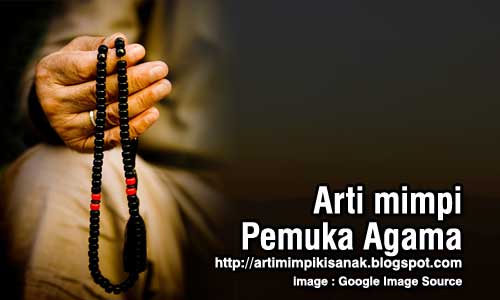 Arti mimpi bertemu pemuka agama