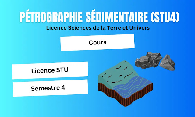 Pétrographie sédimentaire (STU4) : Cours avec une explication claire pour les trois parties