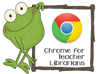 Google Chrome for Teacher Librarians