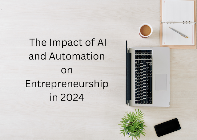Zeeshan Hayat -  The Impact of AI and Automation on Entrepreneurship in 2024