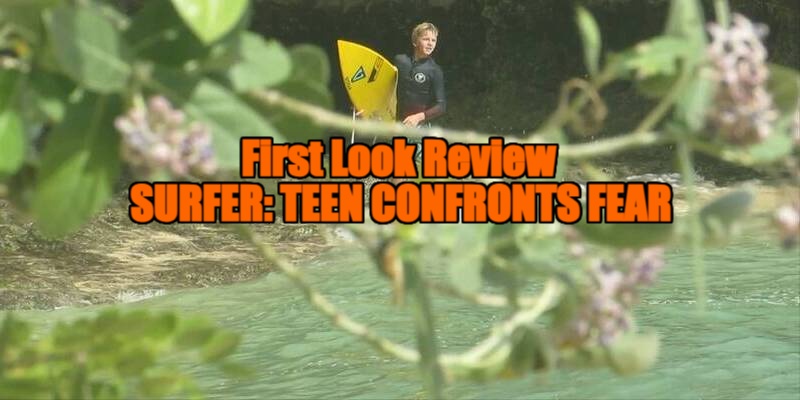 Surfer: Teen Confronts Fear review