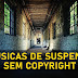 Músicas de Suspense sem Direitos Autorais #2